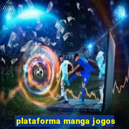 plataforma manga jogos